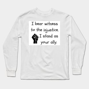 I Stand As Your Ally Long Sleeve T-Shirt